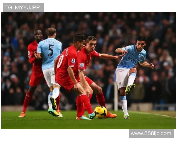利物浦与曼城精彩对决录像回放全程解析与精彩瞬间重温