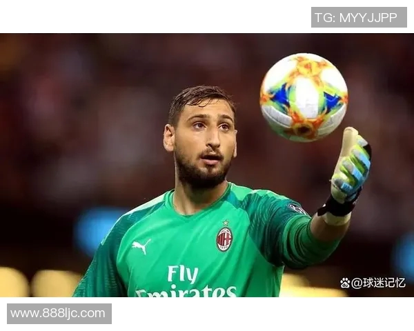 多纳鲁马的崛起之路：从青涩门将到世界顶级守护者的传奇故事